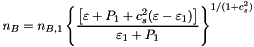 \[ n_B = n_{B,1} \left\{ \frac{\left[\varepsilon+ P_1+c_s^2(\varepsilon-\varepsilon_1)\right]} {\varepsilon_1+P_1} \right\}^{1/(1+c_s^2)} \]