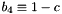 $ b_4 \equiv 1-c $